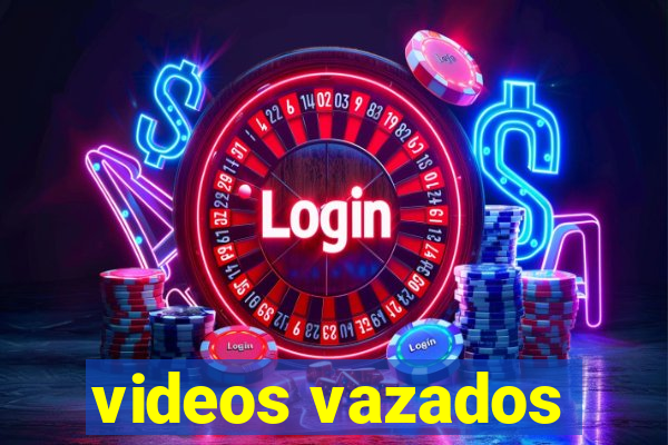 videos vazados